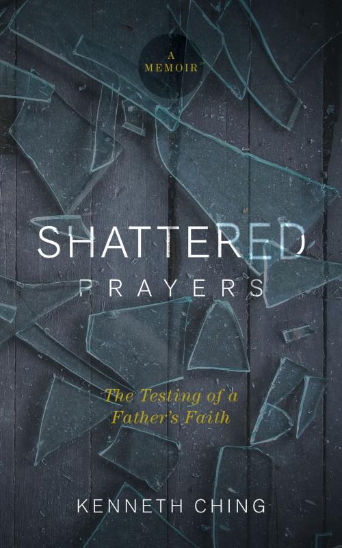 Cover of the book Shattered Prayers by Kenneth Ching, Lexham Press