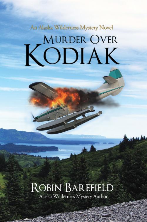Cover of the book Murder Over Kodiak by Robin, Barefield, Publication Consultants