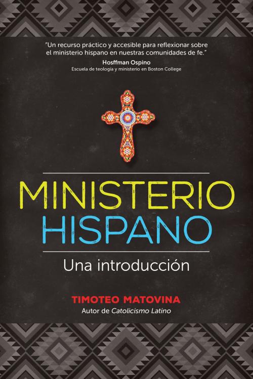 Cover of the book Ministerio hispano by Timothy Matovina, Ave Maria Press