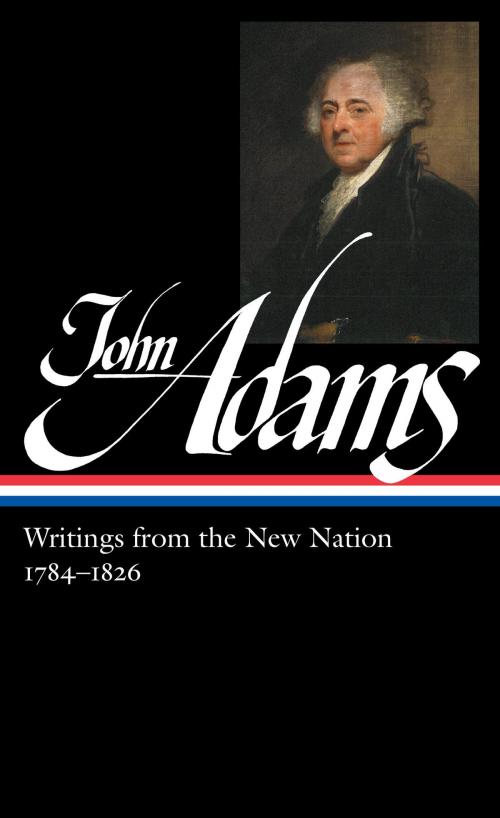 Cover of the book John Adams: Writings from the New Nation 1784-1826 (LOA #276) by John Adams, Library of America