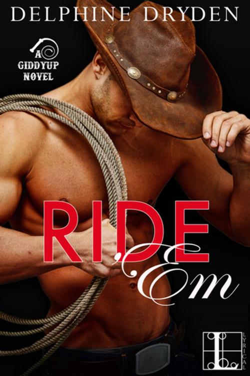 Cover of the book Ride 'Em by Delphine Dryden, Lyrical Press