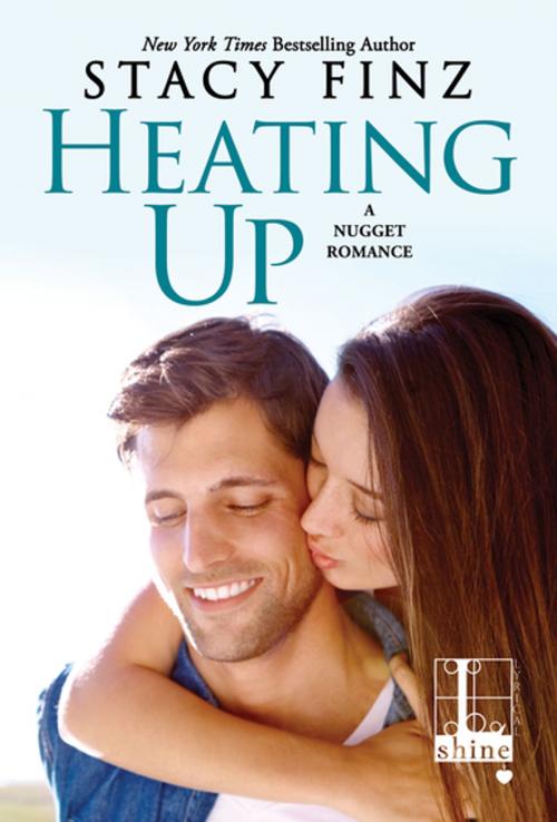 Cover of the book Heating Up by Stacy Finz, Lyrical Press