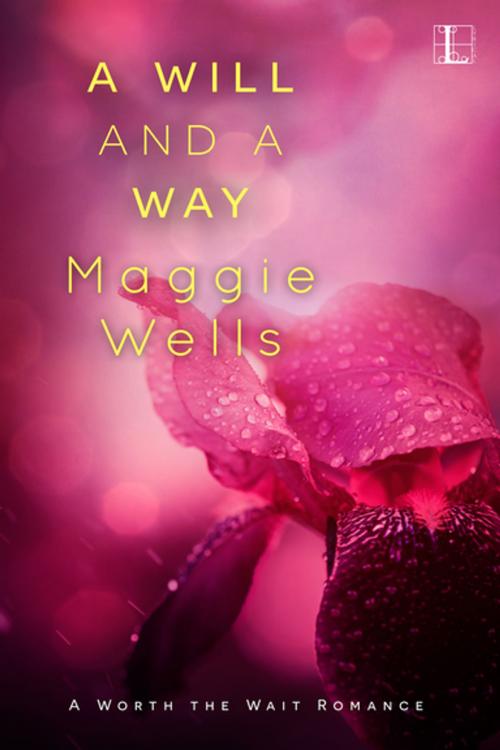 Cover of the book A Will and a Way by Maggie Wells, Lyrical Press