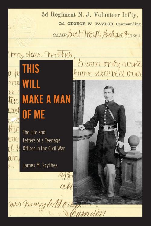 Cover of the book This Will Make a Man of Me by James M. Scythes, Lehigh University Press