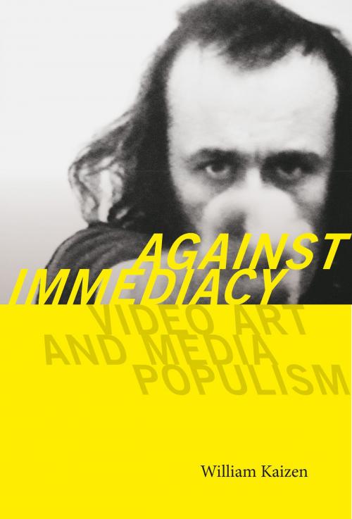 Cover of the book Against Immediacy by William Kaizen, Dartmouth College Press