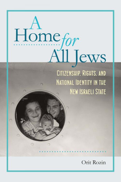 Cover of the book A Home for All Jews by Orit Rozin, Brandeis University Press