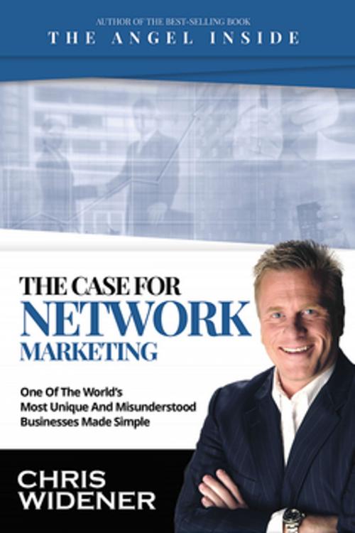Cover of the book The Case for Network Marketing by Chris Widener, Made For Success Publishing