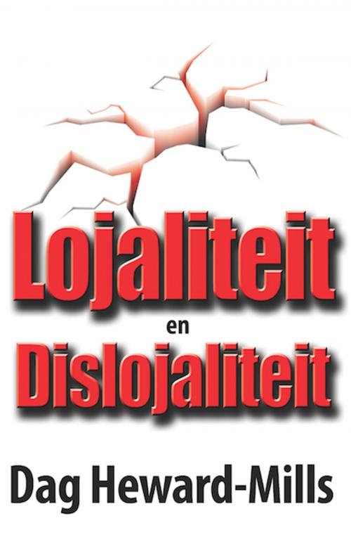 Cover of the book Lojaliteit en Dislojalteit by Dag Heward-Mills, Dag Heward-Mills