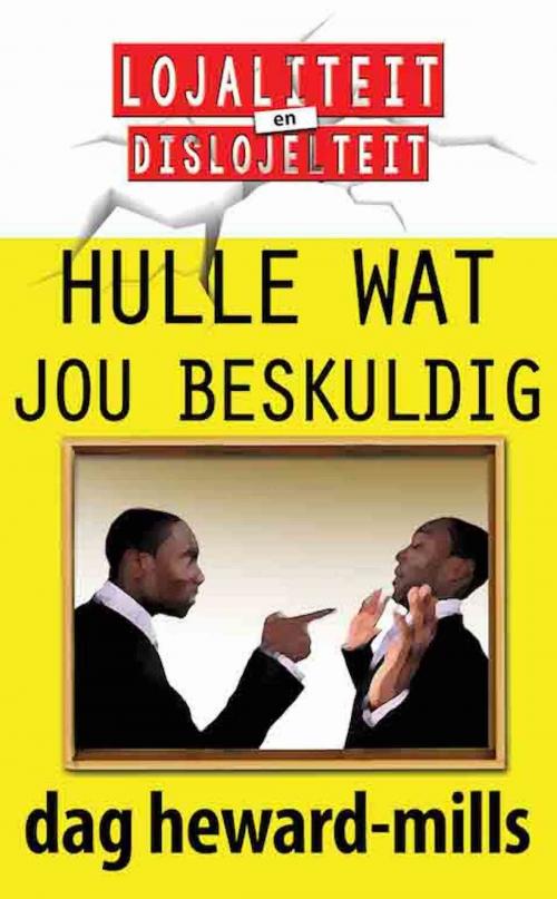 Cover of the book Hulle wat jou beskuldig by Dag Heward-Mills, Dag Heward-Mills