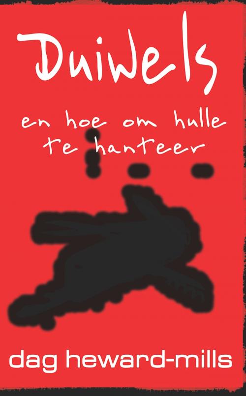 Cover of the book Duiwels en hoe om hulle te hanteer by Dag Heward-Mills, Dag Heward-Mills