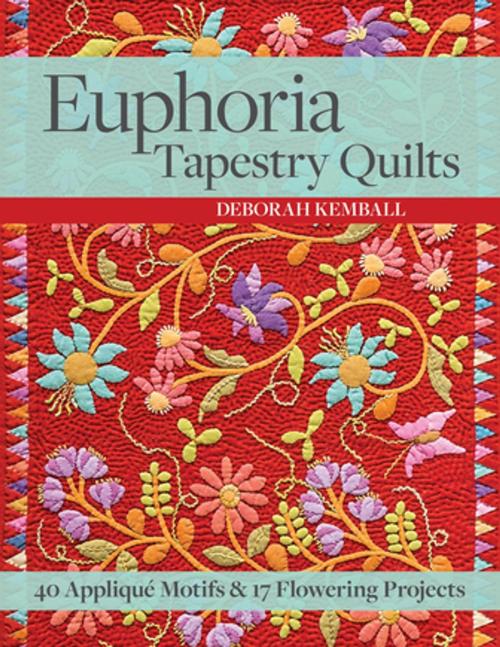 Cover of the book Euphoria Tapestry Quilts by Deborah Kemball, C&T Publishing