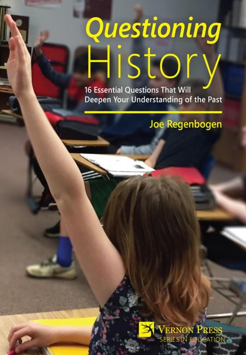 Cover of the book Questioning History by Joe Regenbogen, Vernon Art and Science Inc.