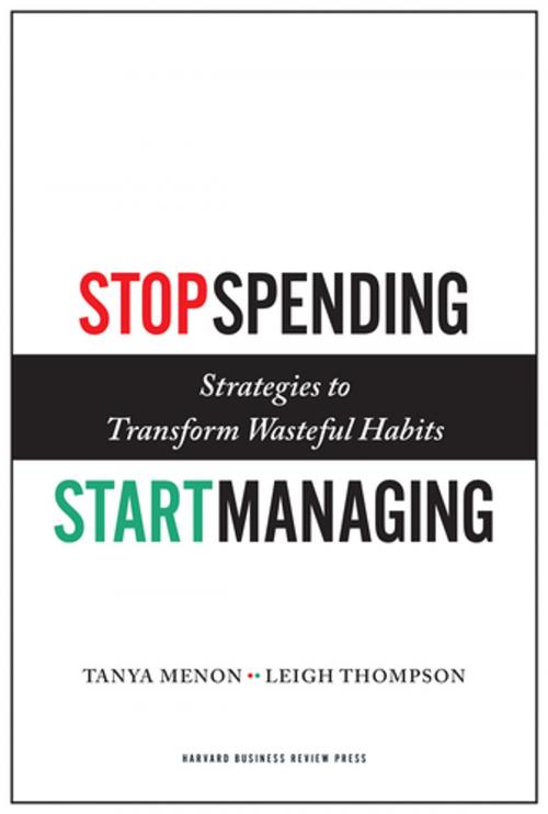 Cover of the book Stop Spending, Start Managing by Tanya Menon, Leigh Thompson, Harvard Business Review Press