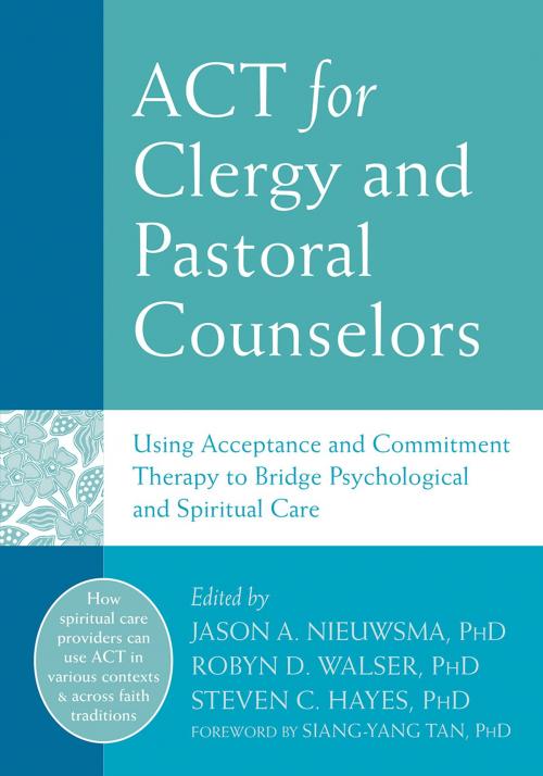 Cover of the book ACT for Clergy and Pastoral Counselors by , New Harbinger Publications