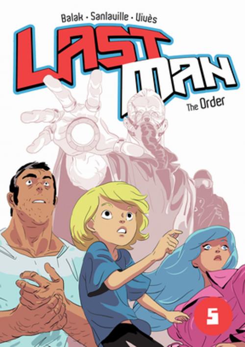 Cover of the book Last Man: The Order by Bastien Vivès, Michaël Sanlaville, Balak, First Second