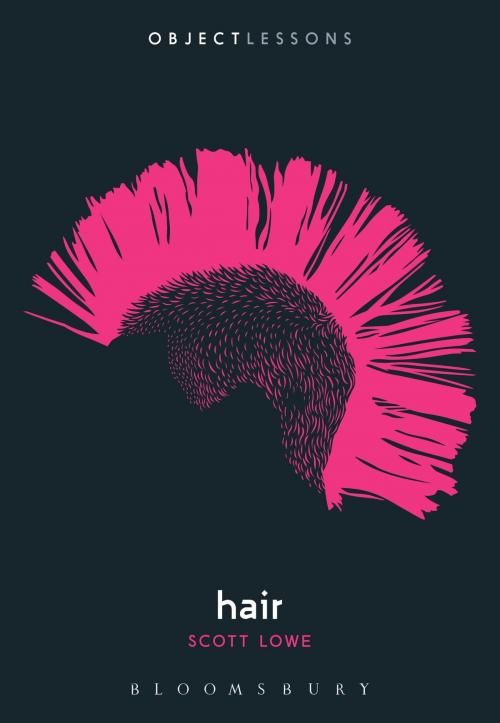 Cover of the book Hair by Scott Lowe, Bloomsbury Publishing