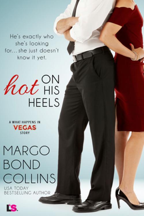 Cover of the book Hot on His Heels by Margo Bond Collins, Entangled Publishing, LLC