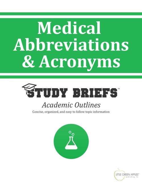Cover of the book Medical Abbreviations and Acronyms by Little Green Apples Publishing, LLC ™, Little Green Apples Publishing LLC