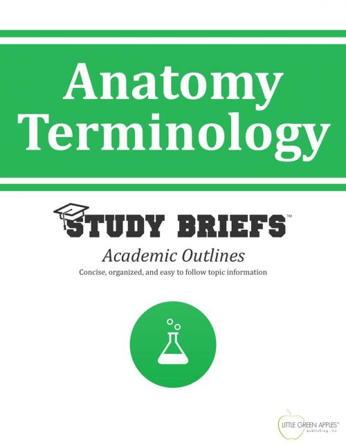 Cover of the book Anatomy Terminology by Little Green Apples Publishing, LLC ™, Little Green Apples Publishing LLC