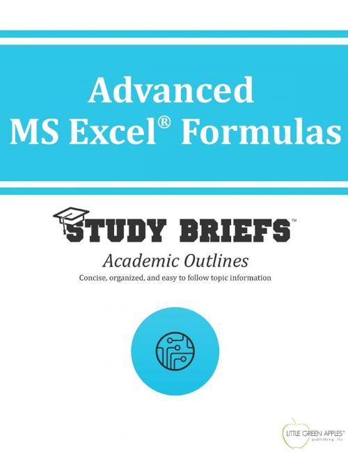 Cover of the book Advanced MS Excel Formulas by Little Green Apples Publishing, LLC ™, Little Green Apples Publishing LLC