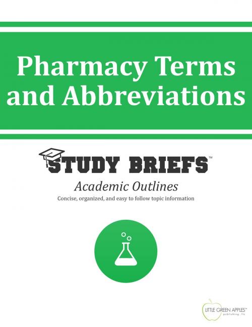 Cover of the book Pharmacy Terms and Abbreviations by Little Green Apples Publishing, LLC ™, Little Green Apples Publishing LLC