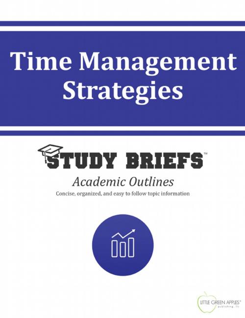 Cover of the book Time Management Strategies by Little Green Apples Publishing, LLC ™, Little Green Apples Publishing LLC