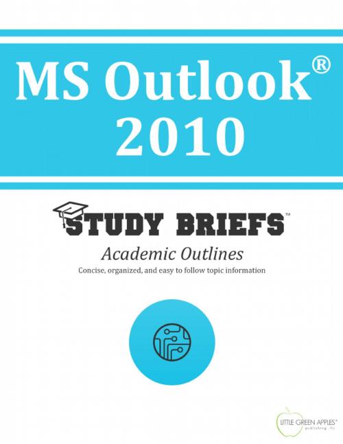 Cover of the book MS Outlook ® 2010 by Little Green Apples Publishing, LLC ™, Little Green Apples Publishing LLC