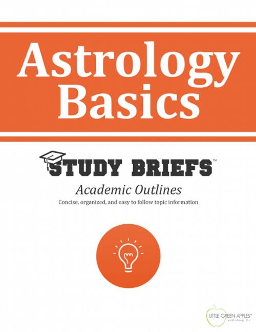 Cover of the book Astrology Basics by Little Green Apples Publishing, LLC ™, Little Green Apples Publishing, LLC ™