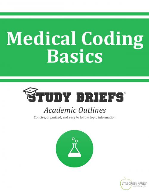 Cover of the book Medical Coding Basics by Little Green Apples Publishing, LLC ™, Little Green Apples Publishing LLC