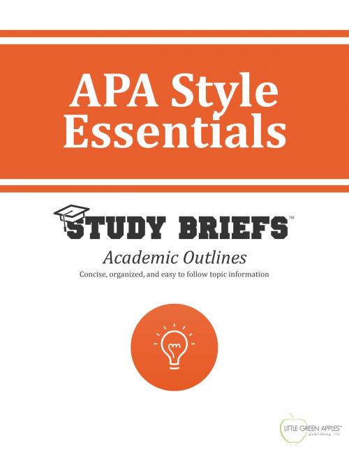 Cover of the book APA Style Essentials by Little Green Apples Publishing, LLC ™, Little Green Apples Publishing, LLC ™