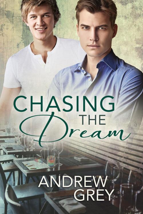 Cover of the book Chasing the Dream by Andrew Grey, Dreamspinner Press