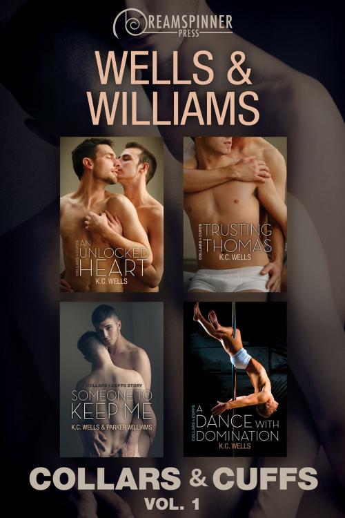 Cover of the book Collars & Cuffs Vol. 1 by K.C. Wells, Parker Williams, Dreamspinner Press