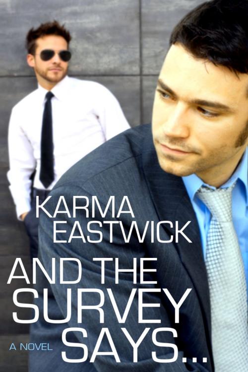 Cover of the book And the Survey Says by Karma Eastwick, JMS Books LLC
