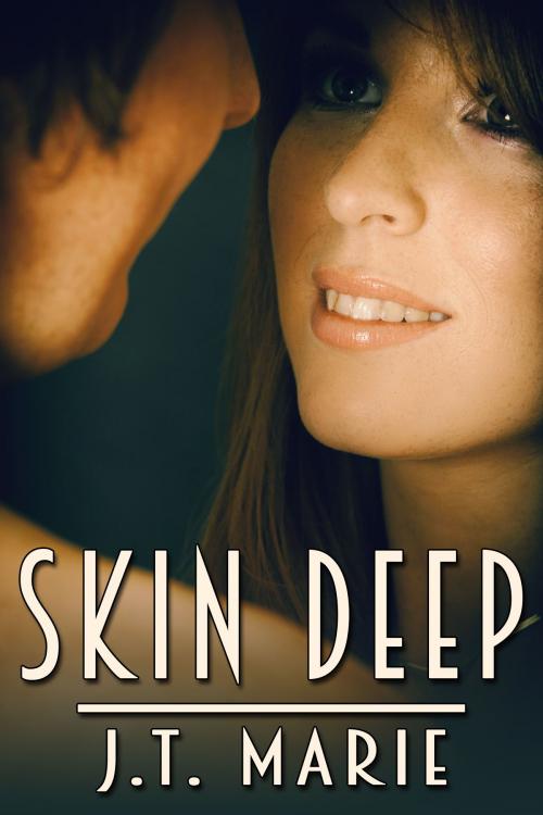 Cover of the book Skin Deep by J.T. Marie, JMS Books LLC
