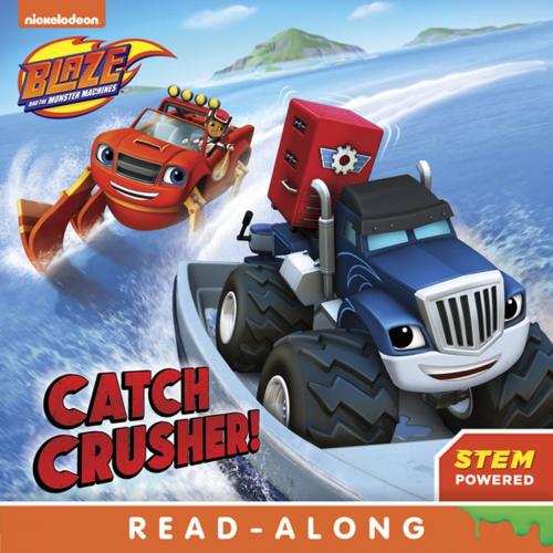 Cover of the book Catch Crusher (Blaze and the Monster Machines) by Nickelodeon Publishing, Nickelodeon Publishing