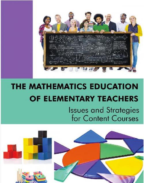 Cover of the book The Mathematics Education of Elementary Teachers by , Information Age Publishing