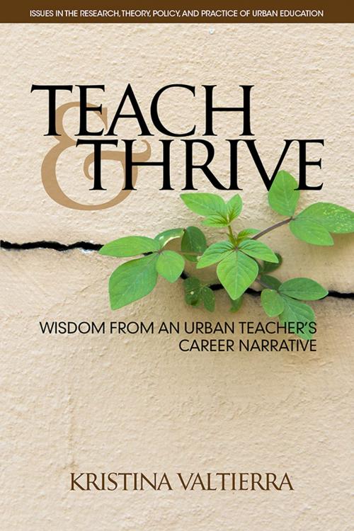 Cover of the book Teach & Thrive by Kristina Valtierra, Information Age Publishing