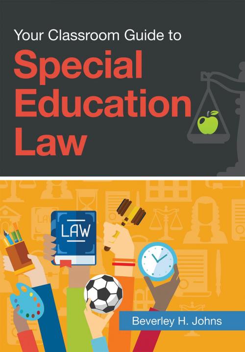 Cover of the book Your Classroom Guide to Special Education Law by Beverley H Johns, Brookes Publishing