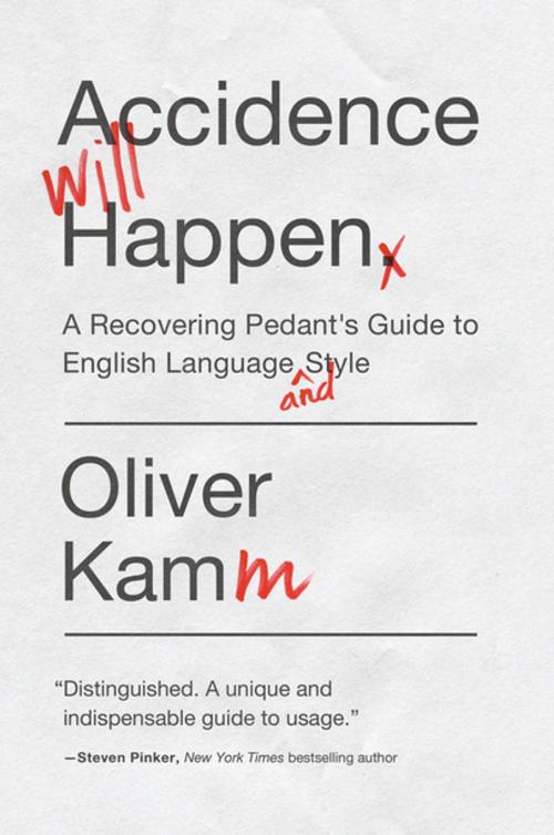 Cover of the book Accidence Will Happen: A Recovering Pedant's Guide to English Language and Style by Oliver Kamm, Pegasus Books