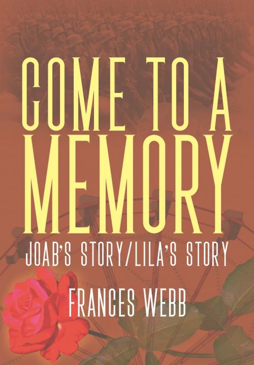 Cover of the book Come to a Memory by Frances Webb, Strategic Book Publishing & Rights Co.