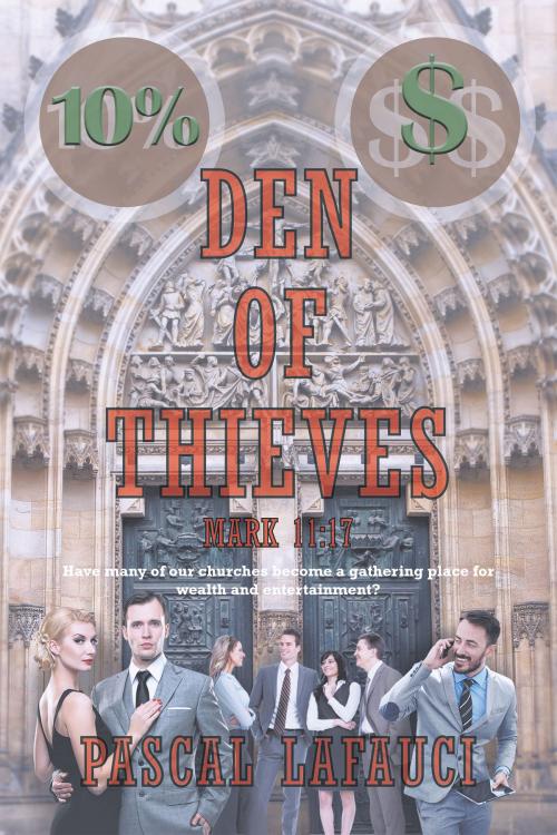 Cover of the book Den of Thieves by Pascal LaFauci, Christian Faith Publishing