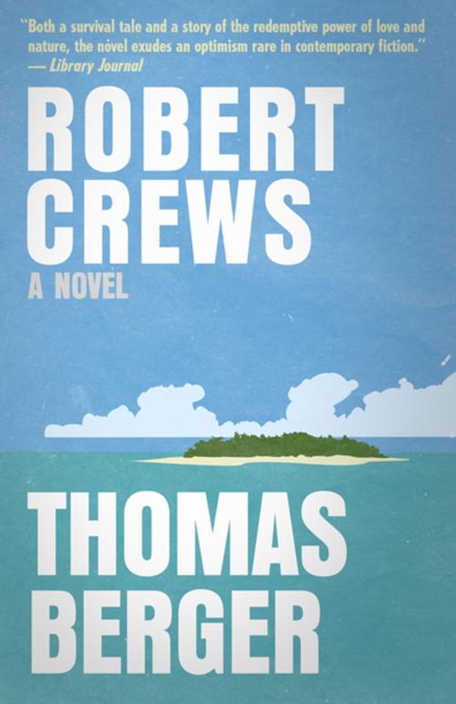 Cover of the book Robert Crews by Thomas Berger, Diversion Books