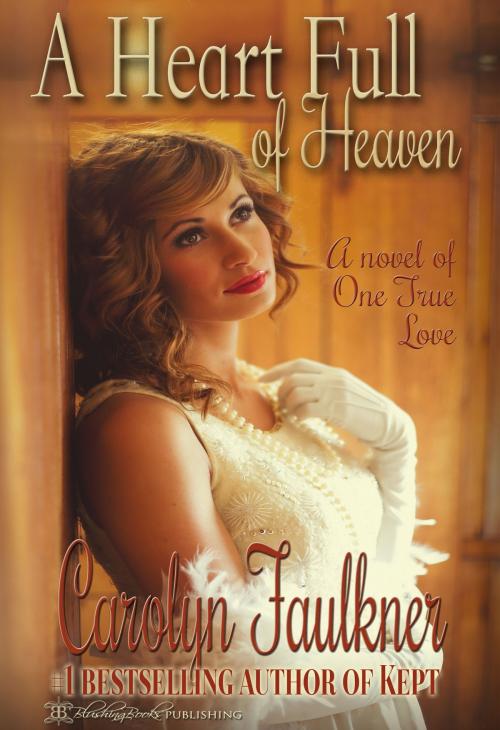 Cover of the book A Heart Full of Heaven by Carolyn Faulkner, Blushing Books Publications