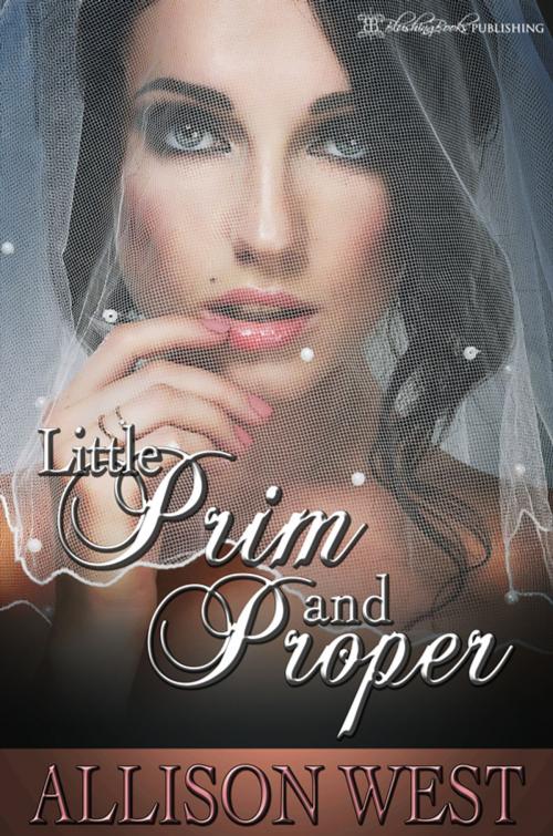 Cover of the book Little Prim and Proper by Allison West, Blushing Books Publications