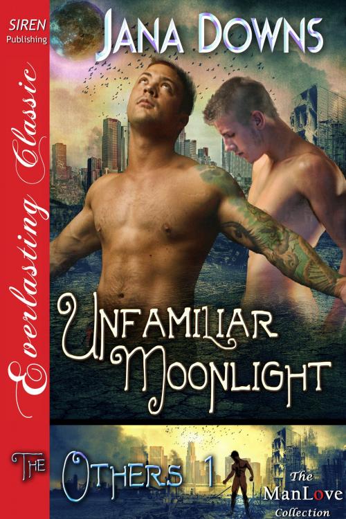 Cover of the book Unfamiliar Moonlight by Jana Downs, Siren-BookStrand
