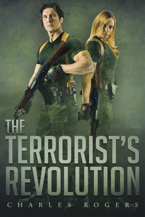 Cover of the book The Terrorist's Revolution by Charles Rogers, Page Publishing, Inc.