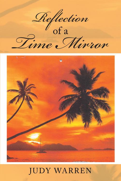 Cover of the book Reflection of a Time Mirror by Judy Warren, Page Publishing, Inc.