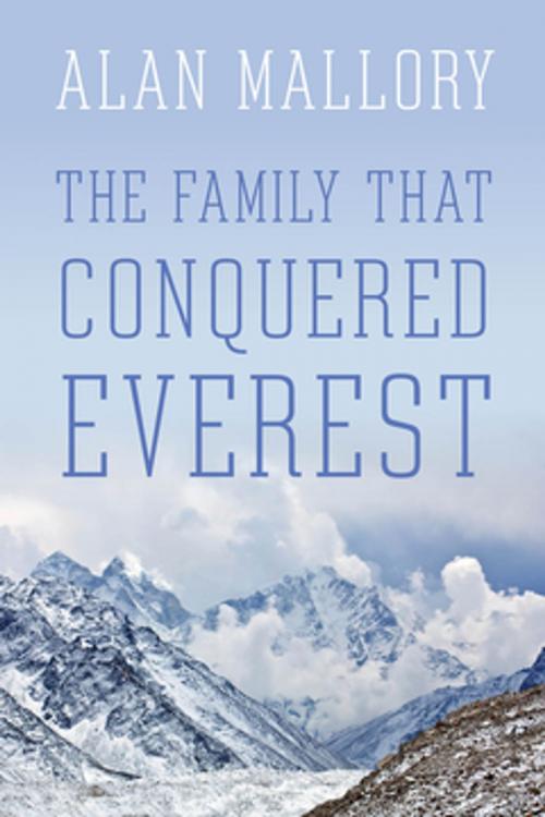 Cover of the book The Family that Conquered Everest by Alan Mallory, RMB | Rocky Mountain Books