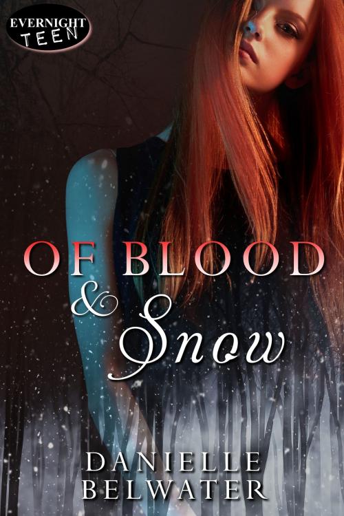 Cover of the book Of Blood and Snow by Danielle Belwater, Evernight Teen