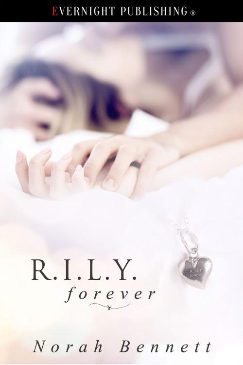 Cover of the book R.I.L.Y Forever by Norah Bennett, Evernight Publishing